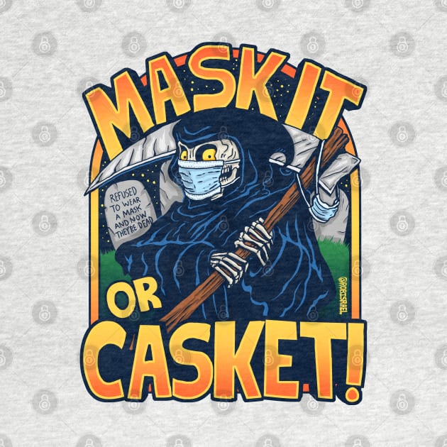 Mask It Or Casket by Robisrael